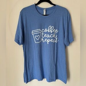 "Coffee Teach Repeat" T-Shirt Size XL